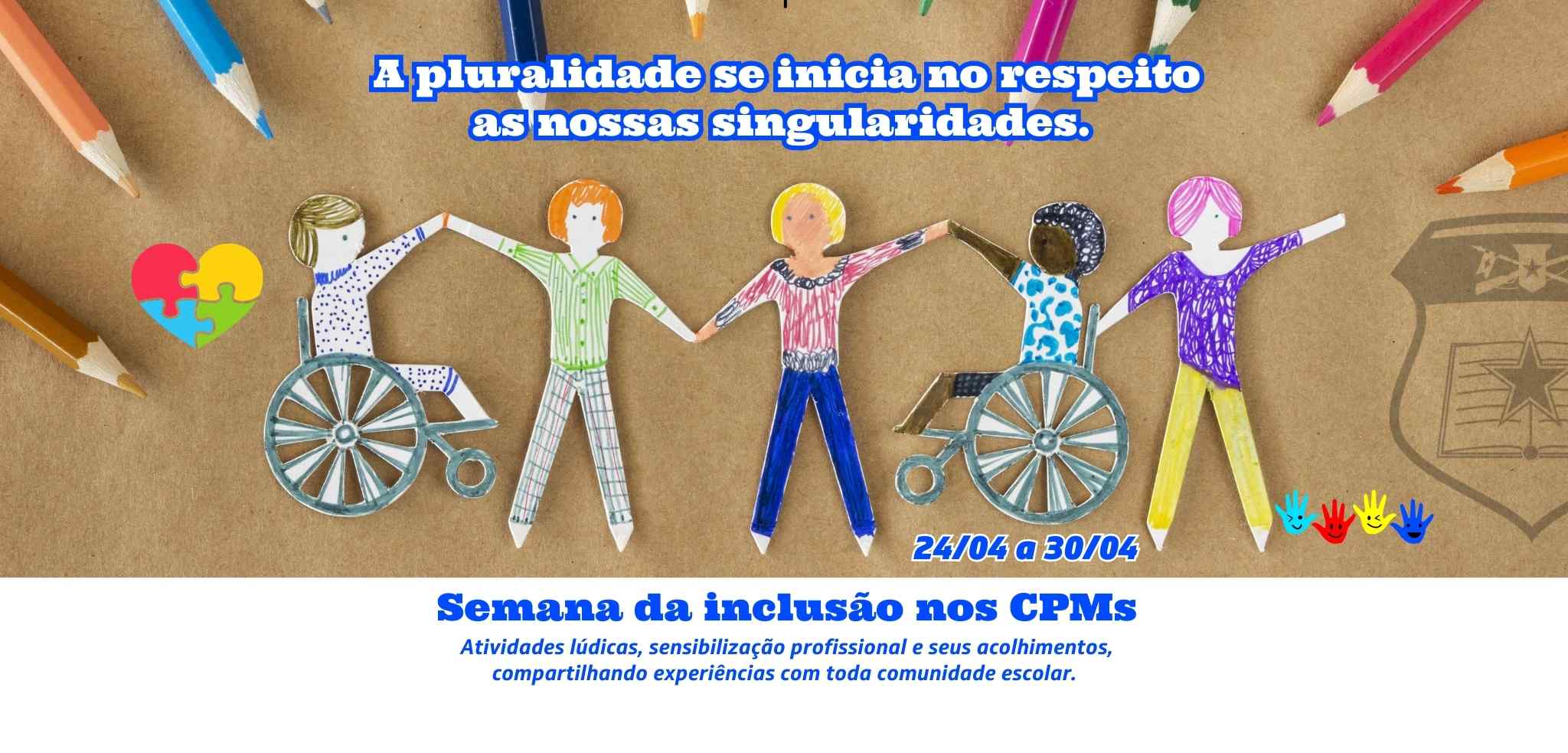 Semana da Inclusão nos CPMs